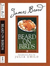 James Beard's Beard on Birds Julia, Beard, James, Stuecklen, Karl