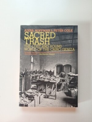Jewish Encounters Ser.: Sacred Trash : The Lost and Found World of the Cairo...
