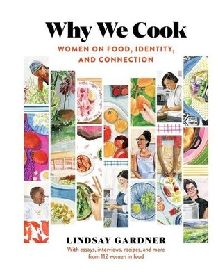 Lindsay Gardner Why We Cook (Gebundene Ausgabe)