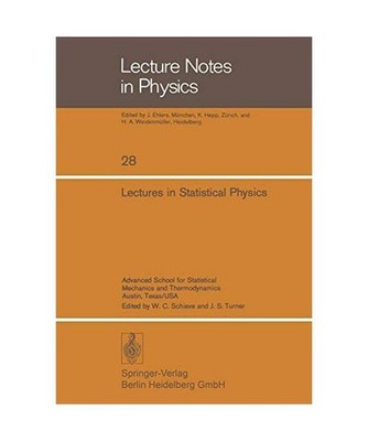 Lectures in Statistical Physics: Advanced School for Statistical Mechanics and T