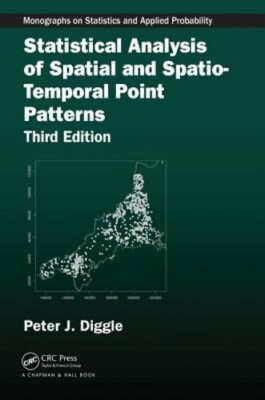 Statistical Analysis of Spatial and Spatio-Temporal Point Patterns by Diggle