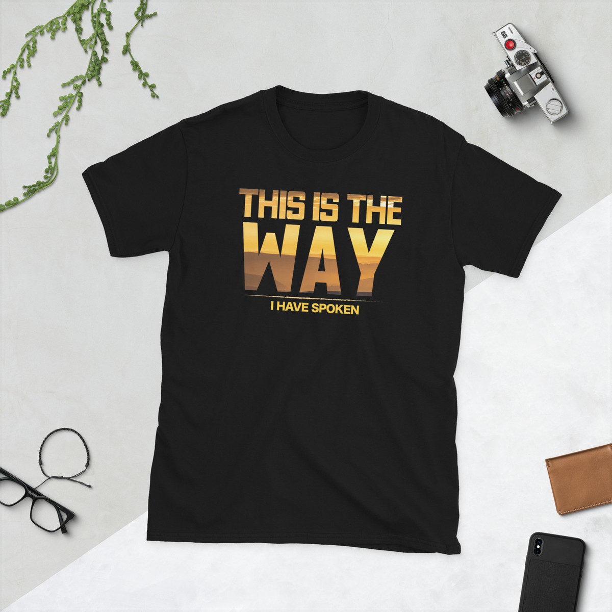 This Is The Way I Have Spoken Space Western Great Gift T-Shirt This Is The Way I Have Spoken Space Western Great Gift T-Shirt
