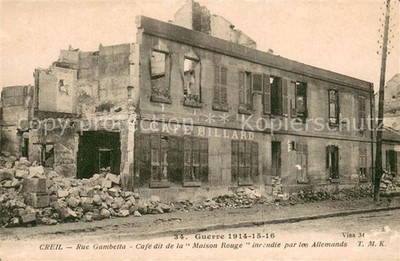 Creil Guerre 1914-18 Rue Gambetta Cafe dit de la Maison Rouge incendie par les A