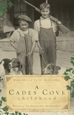 NEW The History Press A Cades Cove Childhood, TN 9781596295568 American Heritage