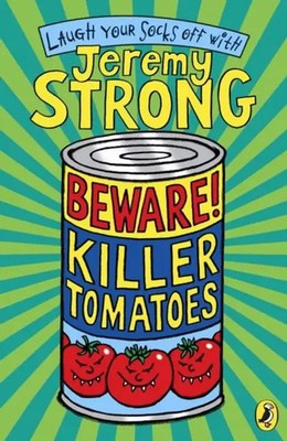 Jeremy Strong | Beware! Killer Tomatoes | Taschenbuch | Englisch (2007)