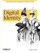 Digital Identity: Unmasking Identit..., Windley, Philli