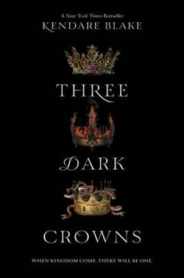 Three Dark Crowns - Paperback By Blake, Kendare - GOOD