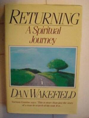 Returning: A Spiritual Journey - Hardcover By Wakefield, Dan - GOOD