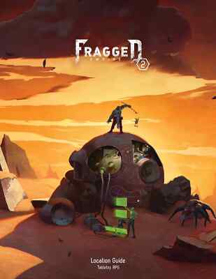 Fragged Empire 2nd Edition: Location Guide - MUHDMIFE2LOC