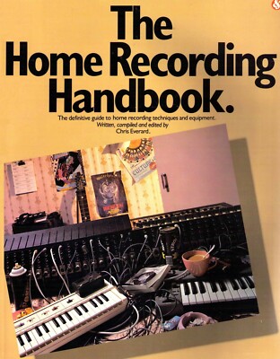 The Home Recording Handbook by Chris Everard VINTAGE - RARE 1985