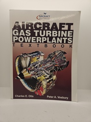 AIRCRAFT GAS TURBINE POWERPLANTS TEXTBOOK Charles Otis Peter Vosbury - Excellent