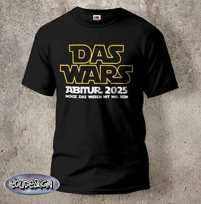 Abitur 2025 T-Shirt Kult Shirt Das Wars Jedi Macht Wissen Abi 2025 S-5XL