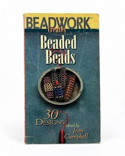 Beadwork Creates Beaded Beads 30 Designs Jean Campbell Jewelry Craft
