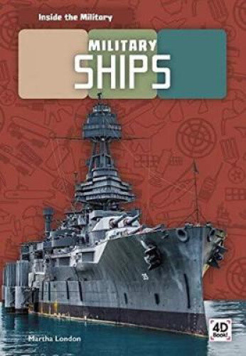 Inside the Military: Military Ships by London, Martha