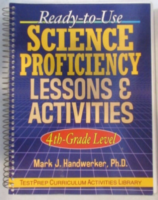 Ready to Use Science Proficiency Lessons & Activities By Mark J Handwerker, Ph D
