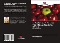 Inclusion Et DéFicience Visuelle Au DeuxièMe Niveau ÉDucation SpéCiale Nellen