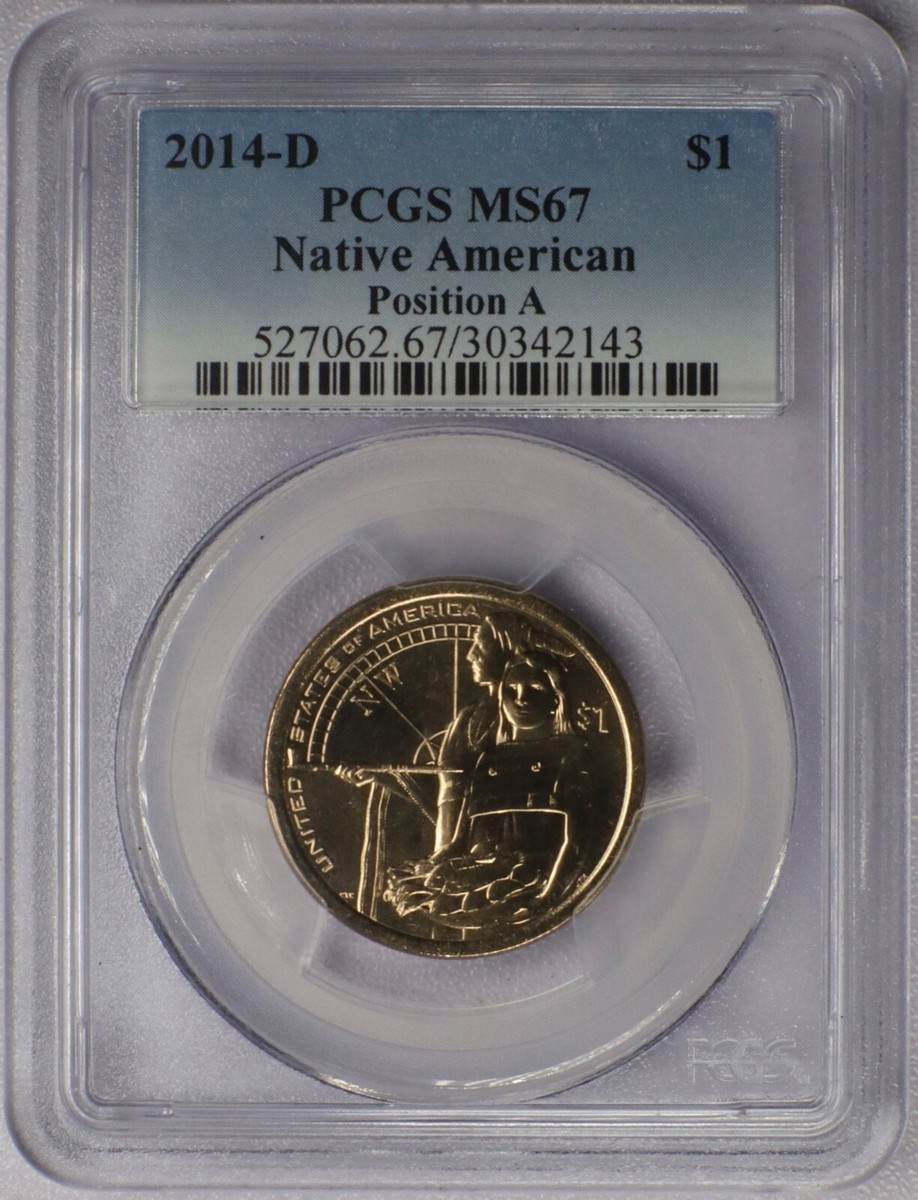 2014-D $1 Native American Position A - PCGS MS 67 | eBay