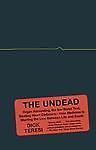 The Undead: Organ Harvesting, the Ice-Water Test, Beating-Heart Cadavers--How...