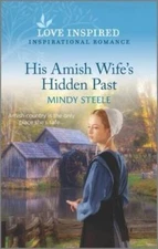 His Amish Wifes Hidden Past: An Uplifting Inspirational Romance (Lo - VERY GOOD