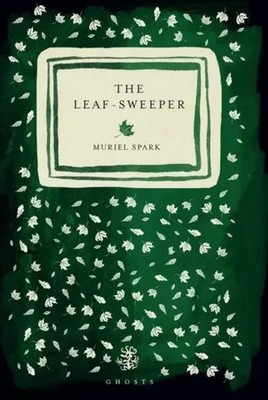 The Leaf Sweeper | Muriel Spark | Taschenbuch | 48 S. | Englisch | 2024