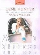 Gene Hunter: The Story of Neuropsychologist Nancy Wexler (Women's Adventures...