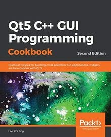 Qt5 C++ GUI Programming Cookbook: Practical recipes for ... | Buch | Zustand gut