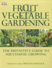 Fruit and Vegetable Gardening - Paperback By DK Publishing - VERY GOOD