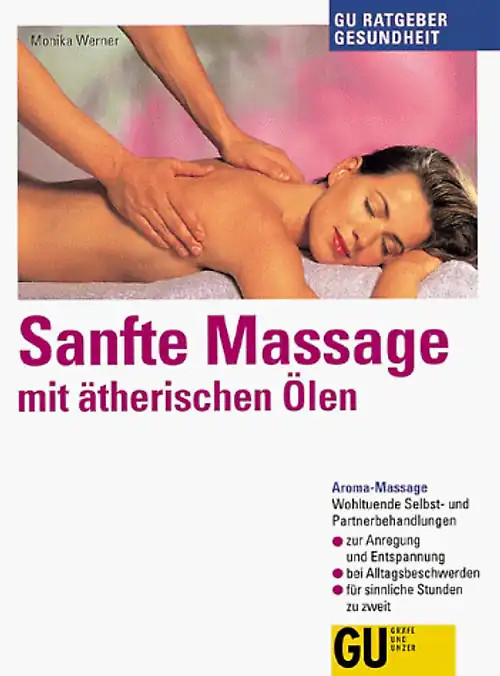 Sanfte Massage mit ätherischen Ölen. Wohltuende Selbst- und Partnermassagen - zu