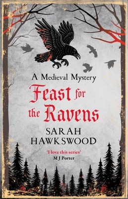 Feast for the Ravens by Sarah Hawkswood PAPERBACK 9780749032586
