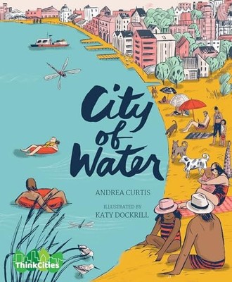 City of Water: 2 (ThinkCities, 2), Curtis, Andrea