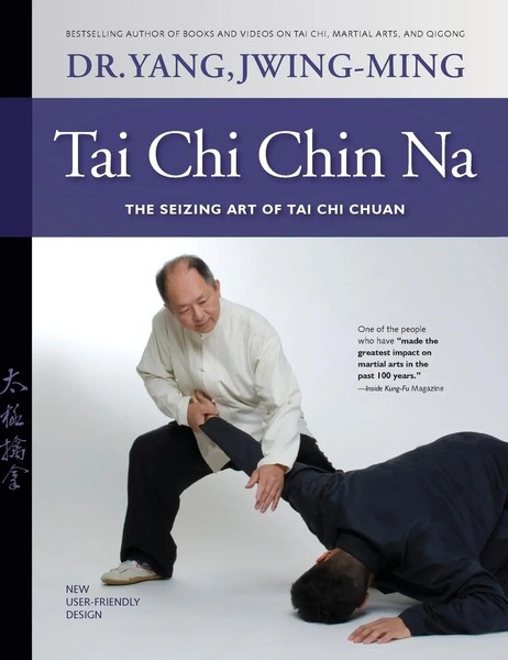 Tai CHI Chin Na | The Seizing Art Of Tai CHI Chuan | Jwing-Ming Yang | Englisch-image