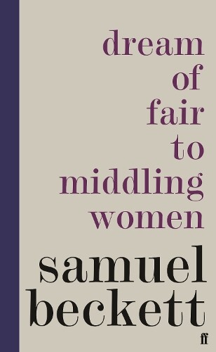 Thumbnail - Samuel Beckett Dream Of Fair To Middling Women (gebundene Ausgabe)