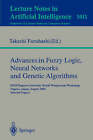 Advances in Fuzzy Logic, Neural Networks and Genetic Algorithms: IEEE/Nagoya-University World Wisepersons Workshop, Nagoya, Japan, August 9-10, 1994. Selected Papers by Springer-Verlag Berlin and Heidelberg GmbH & Co. KG (Paperback, 1995)