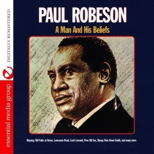 Paul Robeson A Man And His Beliefs (Digitally Remastered) (CD)