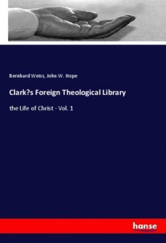 Thumbnail - Clark's Foreign Theological Library The Life Of Christ - Vol. 1 6372