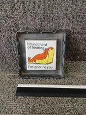 Vintage Hard Of Hearing Ashtray