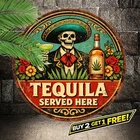 Tequila Served Here 8x8 Round Aluminum Wall Art Vintage Bar Tin Metal Sign