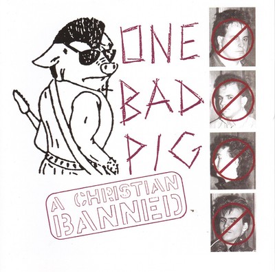 One Bad Pig Christian Banned (CD)