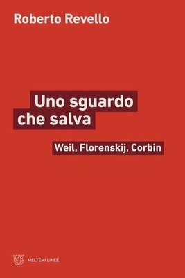 Buch - Roberto Revello - Ein Blick, der rettet. Weil, Florenskij, Corbin - Mel
