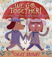 We Go Together!: A Curious Selection of Affectionate Verse - Hardcover - GOOD