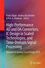 High-Performance AD and DA Converters, IC Design in Scaled Te... - 9783319079370