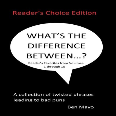 What's The Difference Between...?(Reader's Choice Edition) A coll