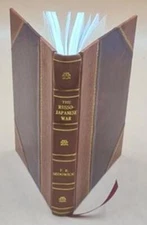 The Russo-Japanese War : A Sketch : First Period The Concentrati [Leather Bound]