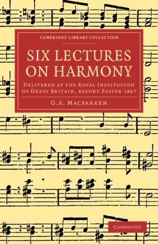 Six Lectures on Harmony Macfarren Paperback Cambridge University Press