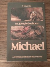 Michael : A German Destiny in Diary Form by Joseph Goebbels (2023, Hardcover)