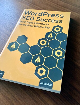 WordPress SEO Success : Search Engine Optimization for Your WordPress Website...