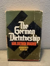 The German Dictatorship by: Karl Dietrich Bracher. Published 1970