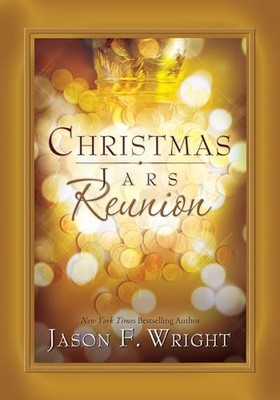 Christmas Jars Reunion - Paperback By Jason F. Wright - GOOD