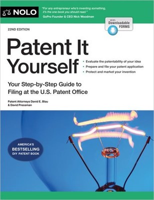 Patent It Yourself : Your Step-by-step Guide to Filing at the U.s. Patent Off...