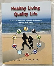 Healthy Living Quality Life You have what it takes to have your d